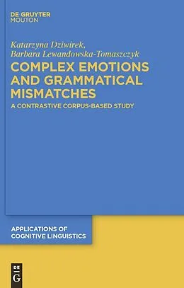 E-Book (pdf) Complex Emotions and Grammatical Mismatches von Katarzyna Dziwirek, Barbara Lewandowska-Tomaszczyk