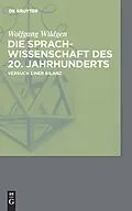 PDF Die Sprachwissenschaft des 20. Jahrhunderts von Wolfgang Wildgen