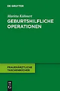 E-Book (pdf) Geburtshilfliche Operationen von Maritta Kühnert