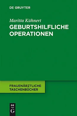 E-Book (pdf) Geburtshilfliche Operationen von Maritta Kühnert