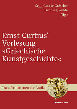 E-Book (pdf) Ernst Curtius' Vorlesung &quot;Griechische Kunstgeschichte&quot; von 