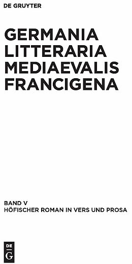 E-Book (pdf) Germania Litteraria Mediaevalis Francigena / Höfischer Roman in Vers und Prosa von 