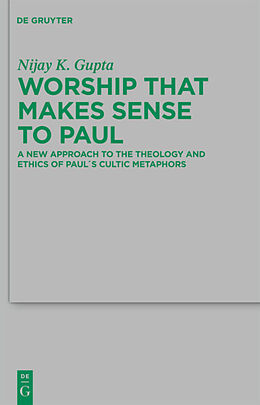 Livre Relié Worship that Makes Sense to Paul de Nijay K. Gupta