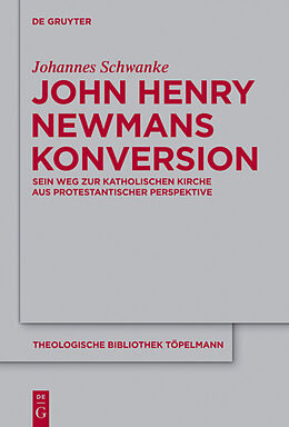 Fester Einband John Henry Newmans Konversion von Johannes Schwanke
