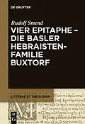 PDF Vier Epitaphe - die Basler Hebraistenfamilie Buxtorf von Rudolf Smend