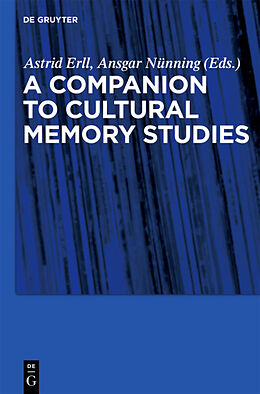 Kartonierter Einband A Companion to Cultural Memory Studies von 