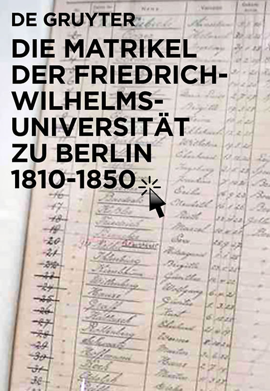 Die Matrikel der Friedrich-Wilhelms-Universität zu Berlin 18101850