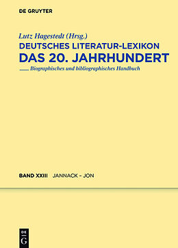 Fester Einband Deutsches Literatur-Lexikon. Das 20. Jahrhundert / Jannack - Jonigk von Wilhelm Kosch
