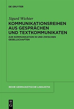 Fester Einband Kommunikationsreihen aus Gesprächen und Textkommunikaten von Sigurd Wichter