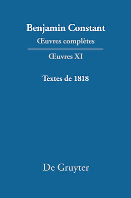 Livre Relié  uvres complètes, XI, Textes de 1818 de Benjamin Constant