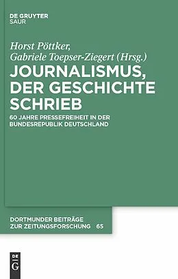 E-Book (pdf) Journalismus, der Geschichte schrieb von Horst Prof. Dr. Pöttker, Gabriele Toepser-Ziegert