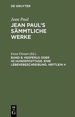 Fester Einband Jean Paul: Jean Pauls Sämmtliche Werke / Hesperus oder 45 Hundsposttage. Eine Lebensbeschreibung. Heftlein 4 von 