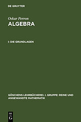 Fester Einband Oskar Perron: Algebra / Die Grundlagen von Oskar Perron