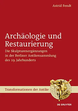 E-Book (pdf) Archäologie und Restaurierung von Astrid Fendt