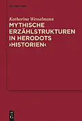 E-Book (pdf) Mythische Erzählstrukturen in Herodots "Historien" von Katharina Wesselmann