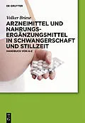 E-Book (pdf) Arzneimittel und Nahrungsergänzungsmittel in Schwangerschaft und Stillzeit von Volker Briese