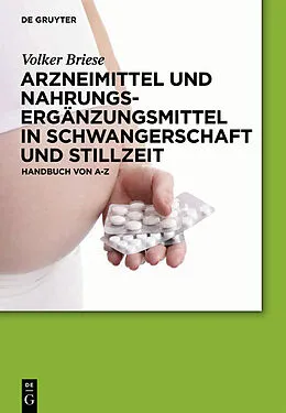 E-Book (pdf) Arzneimittel und Nahrungsergänzungsmittel in Schwangerschaft und Stillzeit von Volker Briese