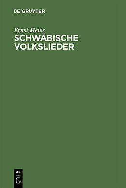 Fester Einband Schwäbische Volkslieder von Ernst Meier