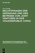 PDF Rechtsfragen der Gründung und des Betriebs von Joint Ventures in der Volksrepublik China von Guo Guang