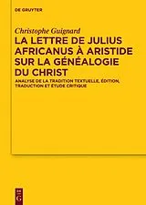 Fester Einband La lettre de Julius Africanus à Aristide sur la généalogie du Christ von Christophe Guignard