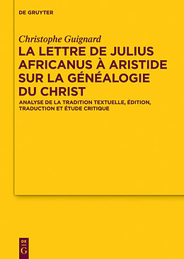 Livre Relié La lettre de Julius Africanus à Aristide sur la généalogie du Christ de Christophe Guignard