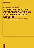 PDF La lettre de Julius Africanus à Aristide sur la généalogie du Christ von Christophe Guignard