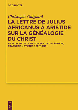 E-Book (pdf) La lettre de Julius Africanus à Aristide sur la généalogie du Christ von Christophe Guignard