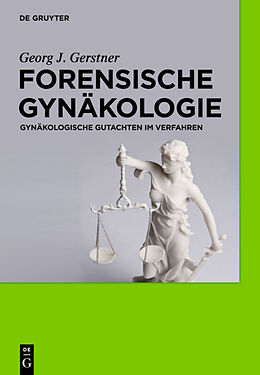 Fester Einband Forensische Gynäkologie von Georg J. Gerstner