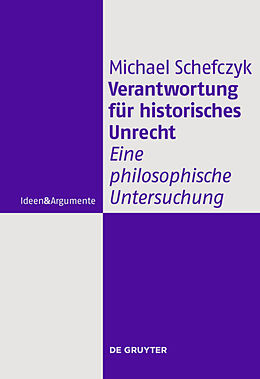 Fester Einband Verantwortung für historisches Unrecht von Michael Schefczyk