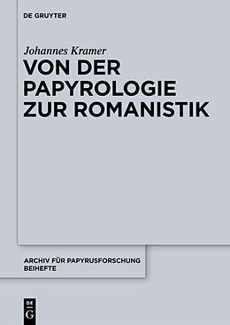 Fester Einband Von der Papyrologie zur Romanistik von Johannes Kramer