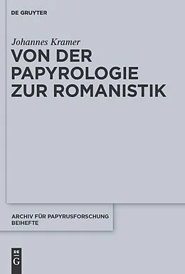 PDF Von der Papyrologie zur Romanistik von Johannes Kramer