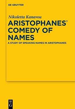 Fester Einband Aristophanes' Comedy of Names von Nikoletta Kanavou