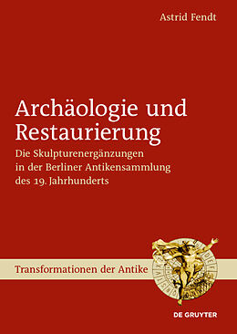 Fester Einband Archäologie und Restaurierung von Astrid Fendt