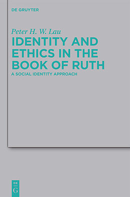 Fester Einband Identity and Ethics in the Book of Ruth von Peter Hon Wan Lau