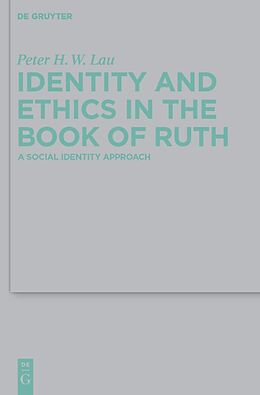 E-Book (pdf) Identity and Ethics in the Book of Ruth von Peter Hon Wan Lau