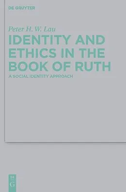 PDF Identity and Ethics in the Book of Ruth von Peter Hon Wan Lau