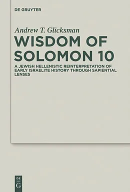 PDF Wisdom of Solomon 10 von Andrew T. Glicksman
