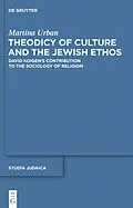PDF Theodicy of Culture and the Jewish Ethos von Martina Urban
