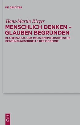 PDF Menschlich denken - Glauben begründen von Hans-Martin Rieger