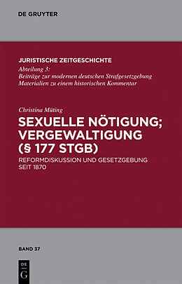 Fester Einband Sexuelle Nötigung; Vergewaltigung (§ 177 StGB) von Christina Müting