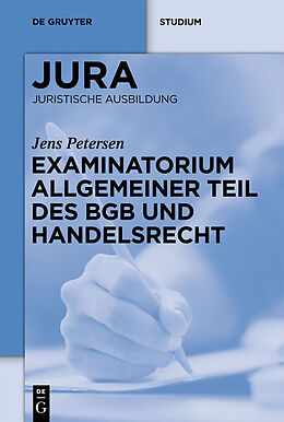 E-Book (pdf) Examinatorium Allgemeiner Teil des BGB und Handelsrecht von Jens Petersen