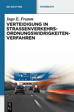 Fester Einband Verteidigung in Straßenverkehrs-Ordnungswidrigkeitenverfahren von Ingo E. Fromm