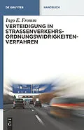 E-Book (pdf) Verteidigung in Straßenverkehrs-Ordnungswidrigkeitenverfahren von Ingo E. Fromm