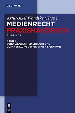 E-Book (pdf) Medienrecht / Europäisches Medienrecht und Durchsetzung des geistigen Eigentums von 
