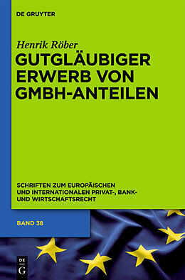 Fester Einband Gutgläubiger Erwerb von GmbH-Anteilen von Henrik Röber