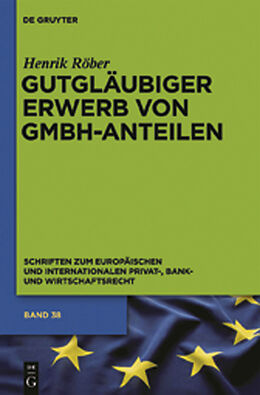 E-Book (pdf) Gutgläubiger Erwerb von GmbH-Anteilen von Henrik Röber