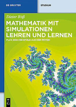 Kartonierter Einband Mathematik mit Simulationen lehren und lernen von Dieter Röß