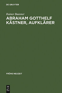 E-Book (pdf) Abraham Gotthelf Kästner, Aufklärer von Rainer Baasner