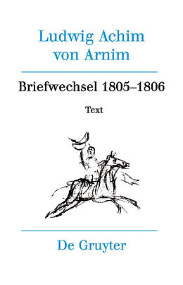 E-Book (pdf) Ludwig Achim von Arnim: Werke und Briefwechsel / Briefwechsel III (1805-1806) von 