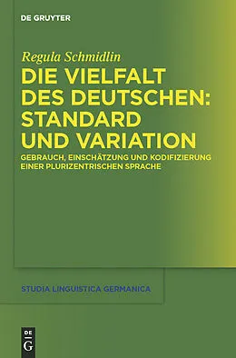 E-Book (pdf) Die Vielfalt des Deutschen: Standard und Variation von Regula Schmidlin